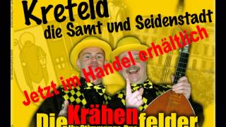 Krefeld Samt und Seidenstadt Hymne Die Krähenfelder [upl. by Anesusa]