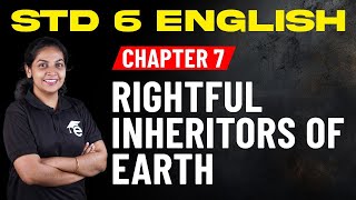 STD 6 English  Chapter 7  Rightful Inheritors of Earth  Eduport Class 6 [upl. by Enyawud]