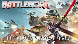 Battleborn  100 Walkthrough Part 12 PS4 – Incursion Map Overgrowth Oscar Mike [upl. by Naitsirhk842]