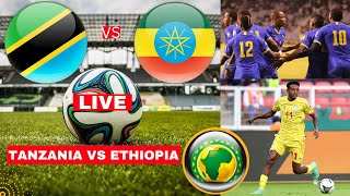 Tanzania vs Ethiopia Live Stream African Cup Nations Afcon Qualifier Football Match Score Highlights [upl. by Dnomal]