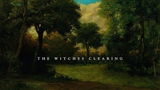 The Witches Clearing [upl. by Anual]