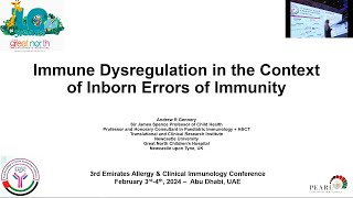 Prof Andrew Gennery  Immune Dysregulation in the Context of Inborn Errors of Immunity [upl. by Harvison]