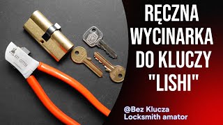 34 Ręczne dorabianie kluczy  Wycinarka do kluczy quotLishiquot  BezKlucza  locksport [upl. by Irwin]