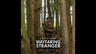 I Am a Poor Wayfaring Stranger From 1917  1917 OST [upl. by Botti]