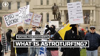 Astroturfing How To Spot A Fake Movement [upl. by Eentruoc]