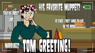 Tom Greeting He sings oddnationcartoons dcas [upl. by Lambart241]