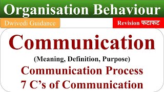 Communication meaning Communication Process 7c of Communication Organisational Behaviour OB [upl. by Ramalahs60]