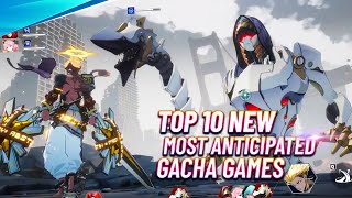 Top 10 Most Anticipated Gacha Games Releasing Globally [upl. by Nimaynib612]