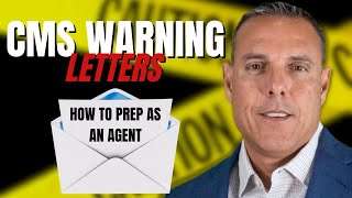 CMS Warning Letter To Agents How To Prepare For Complaints As An Agent [upl. by Lihas]