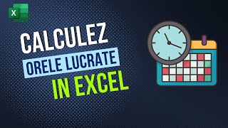 Cum calculez ORELE LUCRATE pentru PONTAJ in Excel [upl. by Rede]