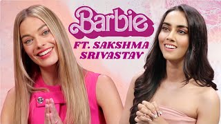 BARBIE Indian Interview ft Sakshma Srivastav  Margot Robbie Greta Gerwig amp America Ferrera [upl. by Fidela]