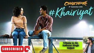 Full Song KHAIRIYAT BONUS TRACK  CHHICHHORE  Sushant Shraddha  Pritam Amitabh Pankaj Gehlot [upl. by Chute]