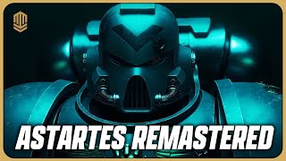 Astartes Remastered  40K Breakdown [upl. by Steddman304]