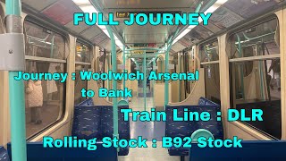 Full Journey on the DLR from Woolwich Arsenal to Bank B92 Stock [upl. by Leonie]