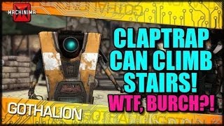 CLAPTRAP CAN CLIMB STAIRS WTF BURCH [upl. by Corabelle]