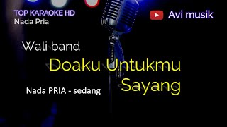 Doaku Untukmu Sayang  Wali  Nada PRIA  Top karaoke HD Avimusik [upl. by Ellimahs]