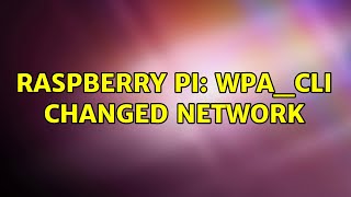 Raspberry Pi wpacli changed network [upl. by Ahsirat202]