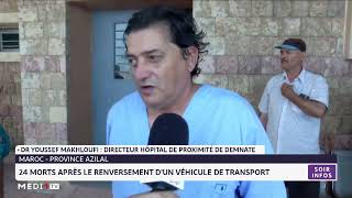 Marocprovince Azilal 24 morts après le renversement d´un véhicule de transport [upl. by Tiphanie333]