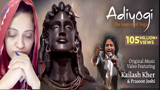 Pakistani Girl React AdiYogiSource of Yoga  Original Music Video ft Kailash Kher amp Prasoon Joshi [upl. by Diskson]