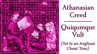 Athanasian Creed Quiqumque Vult • Cantor edition [upl. by Otit]