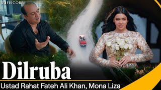 Dilruba  Ustad Rahat Fateh Ali Khan  Mona Liza  New Song 2024  Sufiscore [upl. by Wiburg]