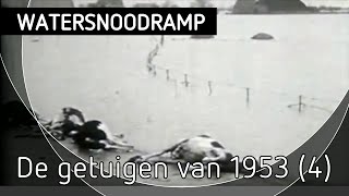 De getuigen van 1953  Aflevering 4 watersnoodramp [upl. by Scarface912]