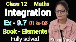 Ex 97 Class 12 Maths Elements  Integration  Exercise 97 Q1 to Q5  CBSE  Mr and Mrs classes [upl. by Naivart]