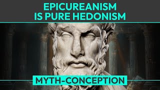 Myth Epicureanism is a Straightforward Hedonism [upl. by Gahan]