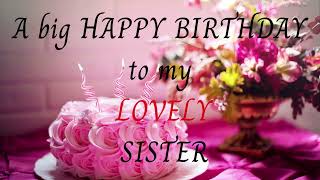 Happy birthday wishes for sisterBirthday wishes for elder younger sisterSister birthday messages [upl. by Abeu829]