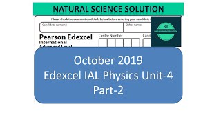 Edexcel IAL physics unit 4 Oct 19 Part 2 [upl. by Lavina]