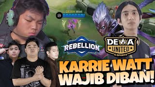 FIX KARRIE WATT HARUS DIBAN  TERLALU KUAT  REBELLION VS DEWA UNITED MATCH 2  MPL S13 [upl. by Arley597]