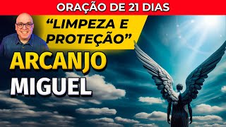 21 DIAS LIMPEZA E PROTEÇÃO ESPIRITUAL ARCANJO MIGUEL [upl. by Eittah]