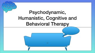 Psychodynamic Humanistic Cognitive and Behavioral Therapy Approaches to Therapy [upl. by Wallache127]