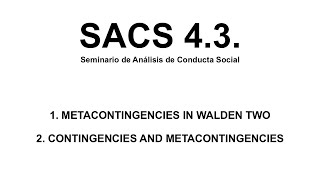 SACS 4 3 Metacontingencies in Walden Two Contingencies and metacontingencies [upl. by Lanza698]