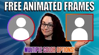 FREE ANIMATED WEBCAM FRAMES 😎  Tutorial amp Free Download  Multiple Colors  Square amp Circle [upl. by Eachern]