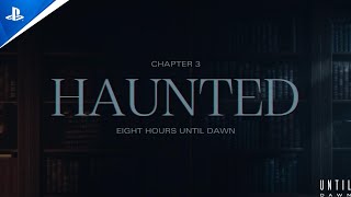 Until Dawn PS5  Chapter 3 Haunted No Commentary [upl. by Rehsu]