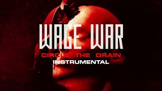 Wage War  Circle the Drain Instrumental [upl. by Kera]