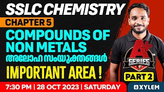 SSLC Chemistry  Chapter 5  Compounds of Non Metals  അലോഹ സംയുക്തങ്ങൾ  Part 2  Xylem SSLC [upl. by Cusick]