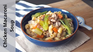 Chicken Macaroni Soup Chinese Style [upl. by Jennette619]