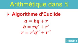 Notion arithmétique dans IN  algorithme dEuclide  partie5  tronc commun [upl. by Atiuqan3]