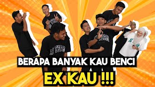 BERAPA BANYAK KAU BENCI EX KAU [upl. by Hsital141]