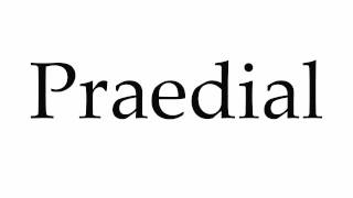 How to Pronounce Praedial [upl. by Galen]