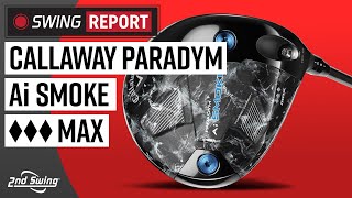 CALLAWAY Ai SMOKE TRIPLE DIAMOND MAX DRIVER  The Swing Report [upl. by Linnea]