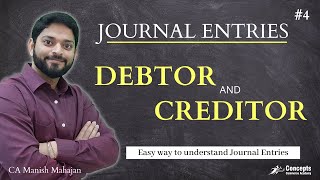 Who is Debtor and Creditor  Class 11  Journal Entries  Meaning of Debtors and Creditors [upl. by Drageruaeb]