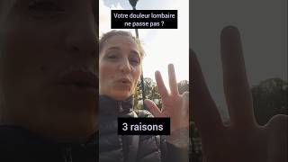 3 raisons pour lesquelles vos douleurs ne passent pas  lombalgie [upl. by Karina]