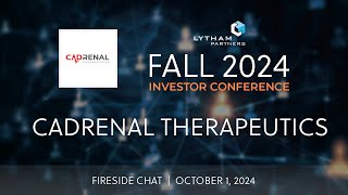 Cadrenal Therapeutics Fireside Chat  Lytham Partners Fall 2024 Investor Conference [upl. by Tenay]