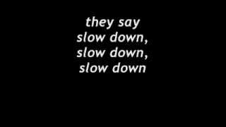 James Arthur  Slow Down Lyrics On Screen [upl. by Oriel551]