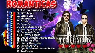 LOS TEMERARIOS VIEJITAS ROMANTICAS ÉXITOS  LOS TEMERARIOS MIX ROMANTICAS PARA ENAMORARSE Y MAS [upl. by Aicercul]