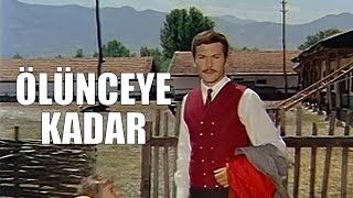 Ölünceye Kadar  Eski Türk Filmi Tek Parça [upl. by Lamrej]