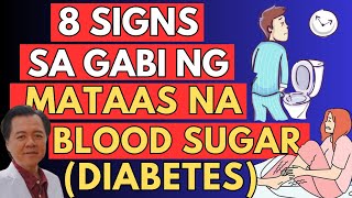 8 Signs sa Gabi ng Mataas na Blood Sugar Diabetes  By Doc Willie Ong [upl. by Dominica]